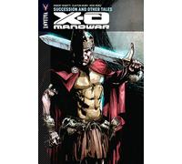 Henry, Clayton - X-O Manowar Volume 13: Succession and Other Tales (X-O MANOWAR (VU) TP)