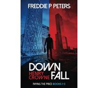 HENRY CROWNE PAYING THE PRICE BOOKS 1 TO 3: A Fast-paced Espionage and Financial Thriller