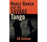 Henry Dance and the Savage Tango: Twisty and funny murder mystery in an English private boarding school. Henry encounters Criminal Records and ... and solve murders. (The Henry Dance books)