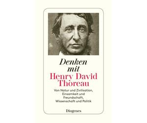 Henry David Tho Denken mit Henry David Thoreau: Von Natur und Zivili (Paperback)