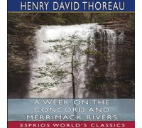 Henry David Thoreau A Week on the Concord & Merrimack Rivers (Esprios Classics) Henry David Thoreau Multicolor