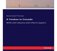 Henry David Thoreau A Yankee in Canada:With anti-slavery & reform papers Paperback Book Henry David Thoreau Multicolor