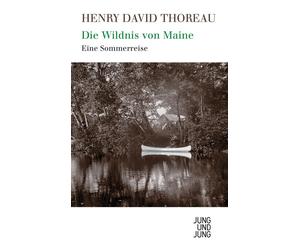 Henry David Thoreau Die Wildnis von Maine: Eine Sommerreise (Paperback)