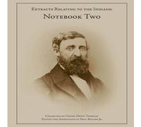 Henry David Thoreau Extracts Relating to the Indians - Notebook 2 Paperback Henry David Thoreau Multicolor