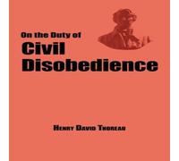 Henry David Thoreau On the Duty of Civil Disobedience - Thoreau's Classic Essay Henry David Thoreau Multicolor