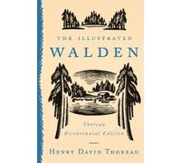 The Illustrated Walden: Thoreau Bicentennial Edition