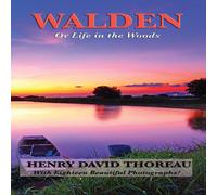 Henry David Thoreau Walden (Illustrated Edition): Reflections on Simple Living & the Henry David Thoreau Multicolor