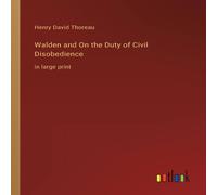 Henry David Thoreau Walden & On the Duty of Civil Disobedience:in large print in White Henry David Thoreau White