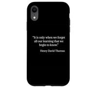 Henry David Thoreau We Begin To Know Quote Case for iPhone XR