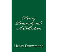 Henry Drummond: A Collection