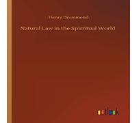 Henry Drummond Natural Law in the Spirritual World Paperback Book Henry Drummond Multicolor