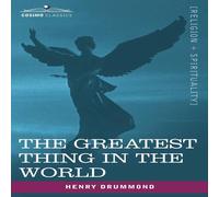 Henry Drummond The Greatest Thing in the World Paperback Book Henry Drummond Multicolor