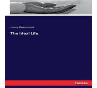 Henry Drummond The Ideal Life Paperback Book Henry Drummond Multicolor