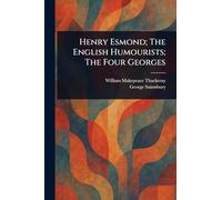 Henry Esmond; The English Humourists; The Four Georges