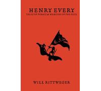 Henry Every: Tales of Pyracy & Memoirs of the Soul