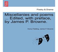 Henry Fielding Miscellanies & poems ... Edited, with preface, by James P Henry Fielding Multicolor