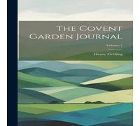 Henry Fielding The Covent Garden Journal; Volume 1 N/A Book Henry Fielding Multicolor