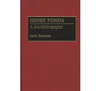 Henry Fonda: A Bio-Bibliography (Bio-Bibliographies in the Performing Arts)