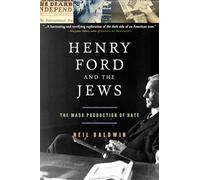 Henry Ford and the Jews: The Mass Production Of Hate