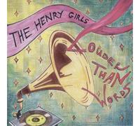 Henry Girls - Louder Than Words