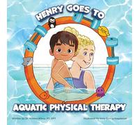 Henry Goes to Aquatic Physical Therapy