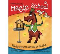 Henry Goes to Magic School: Henry the Horse and Zoe the Zebra (Red Beetle Children's Picture Books Ages 3-8)
