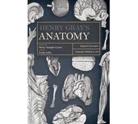 Henry Gray's Anatomy: Surgical and Descriptive