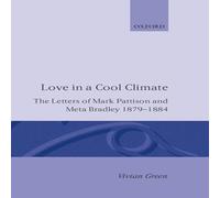 Henry Green Love in a Cool Climate: The Letters of Mark Pattison & Meta Henry Green Multicolor
