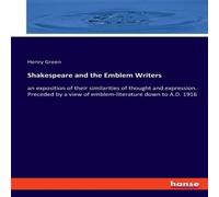 Henry Green Shakespeare & the Emblem Writers:an exposition of their Henry Green Multicolor