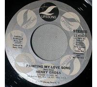 Henry Gross - Painting my love song / Vinyl single [Vinyl-Single 7'']