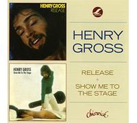 Henry Gross - Release/Show Me to the Stage