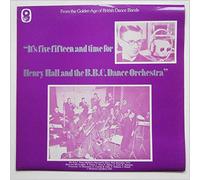Henry Hall & His Orchestra - It's Five Fifteen And Time For Henry Hall And The BBC Dance Orchestra [LP]