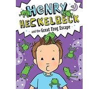 Henry Heckelbeck and the Great Frog Escape: 11