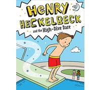 Henry Heckelbeck and the High-Dive Dare: 12