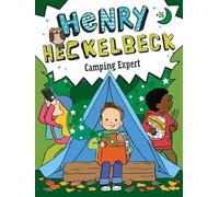 Henry Heckelbeck Camping Expert: 16