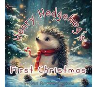 HENRY HEDGEHOG'S FIRST CHRISTMAS: A Counting Story (Henry Hedgehog's First Seasons: Counting Stories)