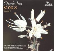 Henry Herford - Ives: Songs, Vol. 2