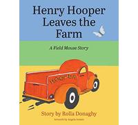 Henry Hooper Leaves the Farm: A Field Mouse Story
