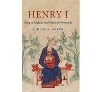 Henry I: King of England and Duke of Normandy