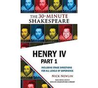Henry IV, Part 1: The 30-Minute Shakespeare
