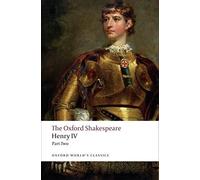 Henry IV, Part 2: The Oxford Shakespeare (Oxford World's Classics)