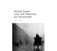 Henry James and the Writing of Transport