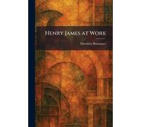 Henry James at Work