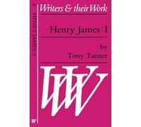 Henry James: Book. 1: Bk. 1 (Writers and Their Work)