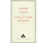 Henry James Collected Stories Vol 1 (Everyman's Library CLASSICS)