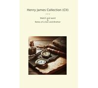 Henry James Collection (CII): Watch Ward Notes Brother (Top Classics)