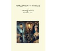 Henry James Collection (LV): Gabrielle Bergerac Watch Ward (Top Classics)
