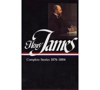 Henry James: Complete Stories Vol. 2 1874-1884 (LOA #106) (Library of America)