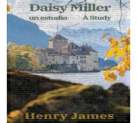 Henry James Daisy Miller: Un estudio / Daisy Miller: A Study Paperback Book Henry James Multicolor