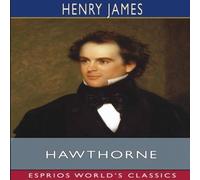 Henry James Hawthorne (Esprios Classics) Paperback Book Henry James Multicolor